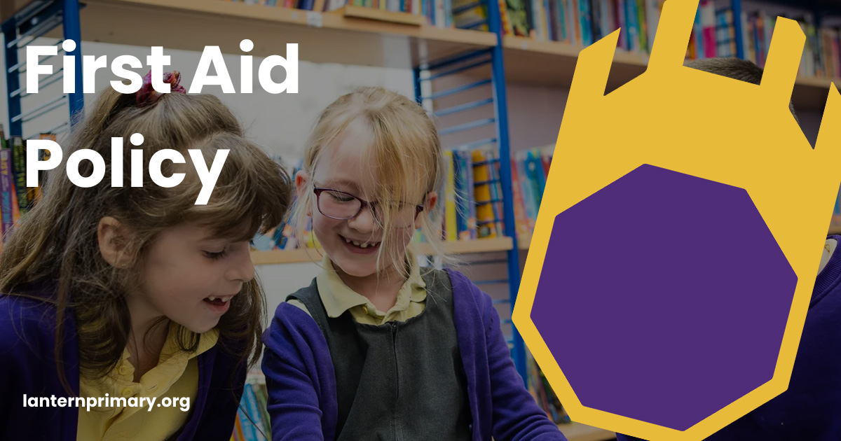 First Aid Policy & Medical Consent | The Lantern Primary School